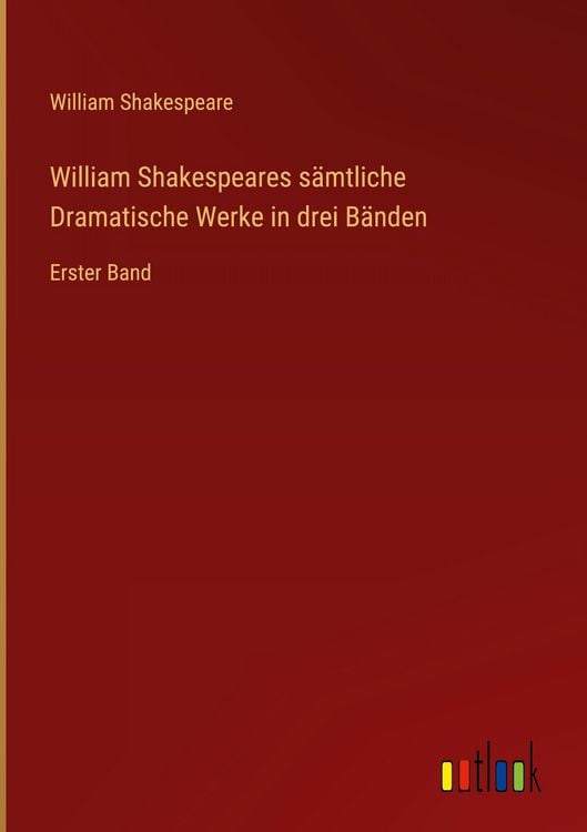 Produktbild: William Shakespeares s&auml;mtliche Dramatische Werke in drei B&auml;nden