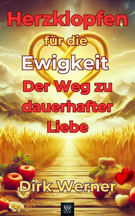 Produktbild: Herzklopfen f&uuml;r die Ewigkeit: Der Weg zu dauerhafter Liebe