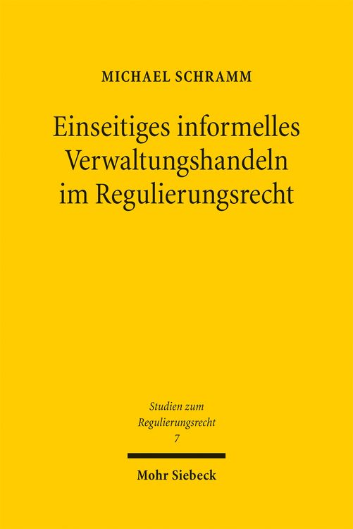 Produktbild: Einseitiges informelles Verwaltungshandeln im Regulierungsrecht
