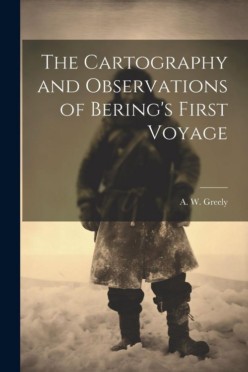 Produktbild: The Cartography and Observations of Bering's First Voyage