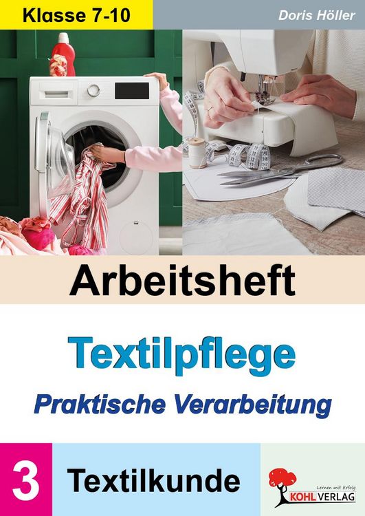 Produktbild: Arbeitsheft Textilpflege - Praktische Verarbeitung / Textilkunde (Band 3)