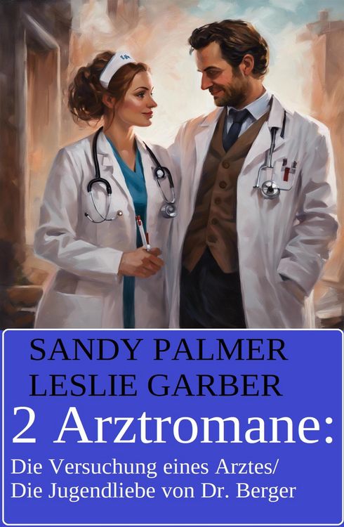 Produktbild: 2 Arztromane: Die Versuchung eines Arztes/Die Jugendliebe von Dr. Berger