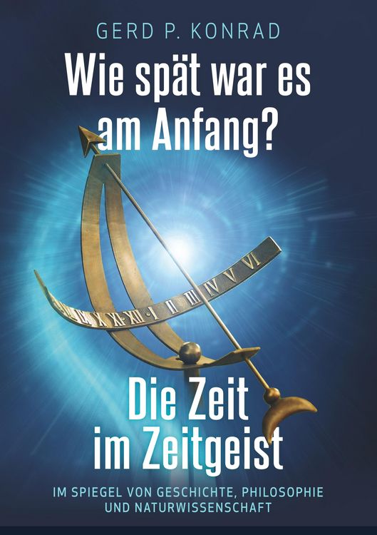 Produktbild: Wie sp&auml;t war es am Anfang? - Die Zeit im Zeitgeist
