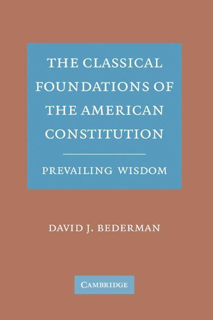 Produktbild: The Classical Foundations of the American Constitution