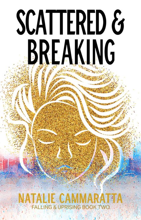 Produktbild: Scattered & Breaking (Falling & Uprising, #2)