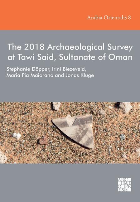 Produktbild: The 2018 Archaeological Survey at Tawi Said, Sultanate of Oman