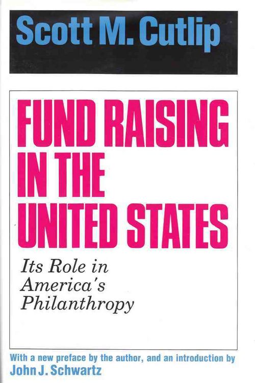 Produktbild: Cutlip, S: Fund Raising in the United States