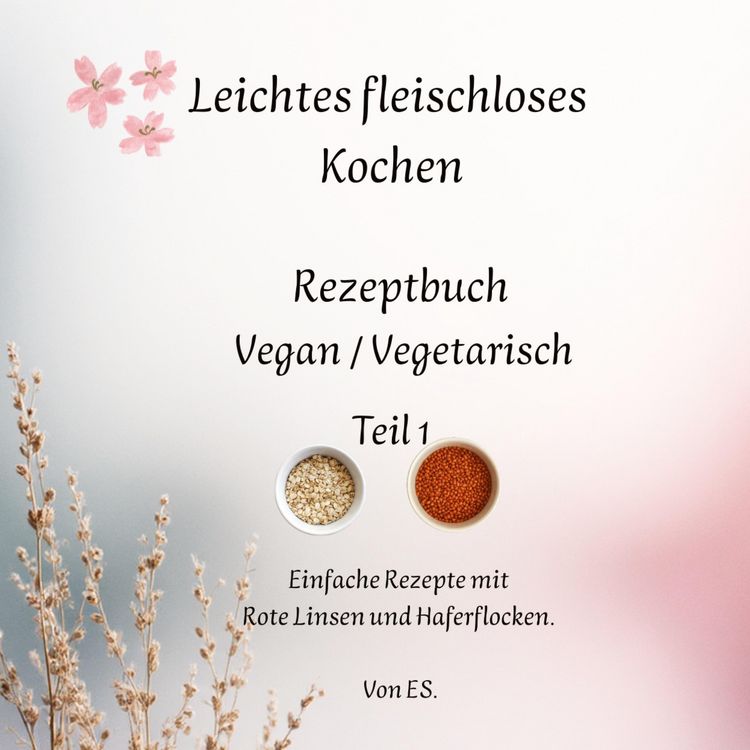 Produktbild: Leichtes fleischloses Kochen einfach in der Zubereitung. Gut geeignet f&uuml;r Neulinge in der fleischlosen Ern&auml;hrung