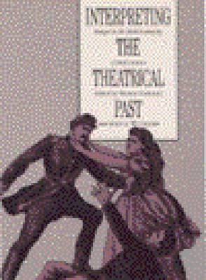 Produktbild: Interpreting the Theatrical Past