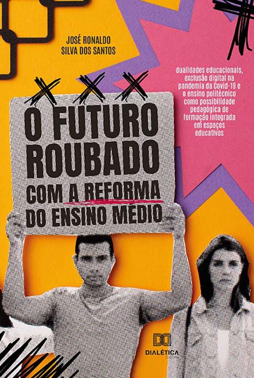 Produktbild: O futuro roubado com a reforma do Ensino M&eacute;dio