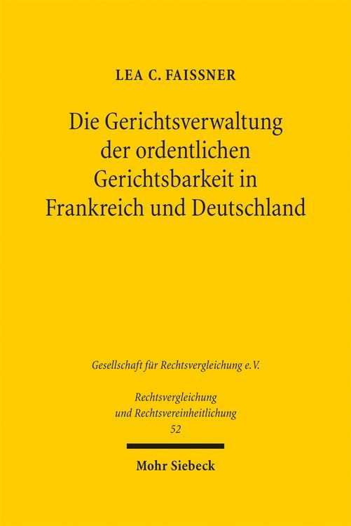 Produktbild: Die Gerichtsverwaltung der ordentlichen Gerichtsbarkeit in Frankreich und Deutschland