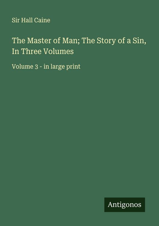 Produktbild: The Master of Man; The Story of a Sin, In Three Volumes