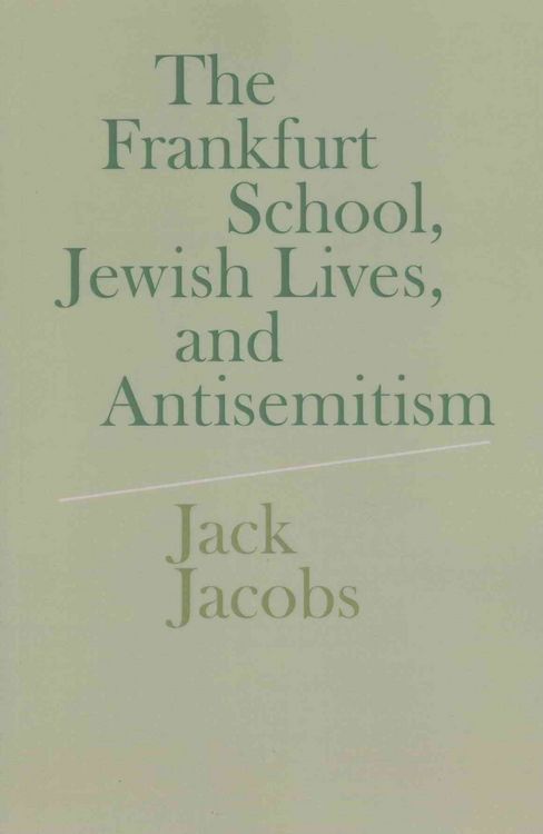 Produktbild: The Frankfurt School, Jewish Lives, and Antisemitism