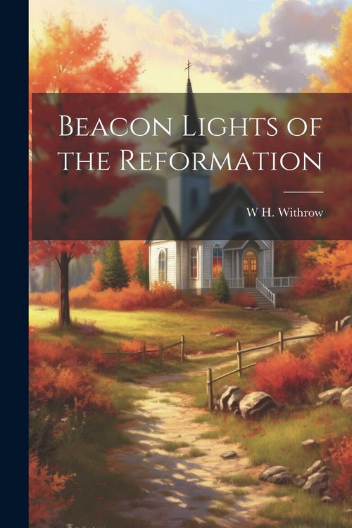 Produktbild: Beacon Lights of the Reformation