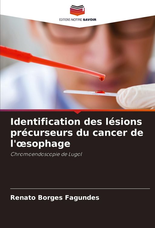 Produktbild: Identification des l&eacute;sions pr&eacute;curseurs du cancer de l'&iquest;sophage