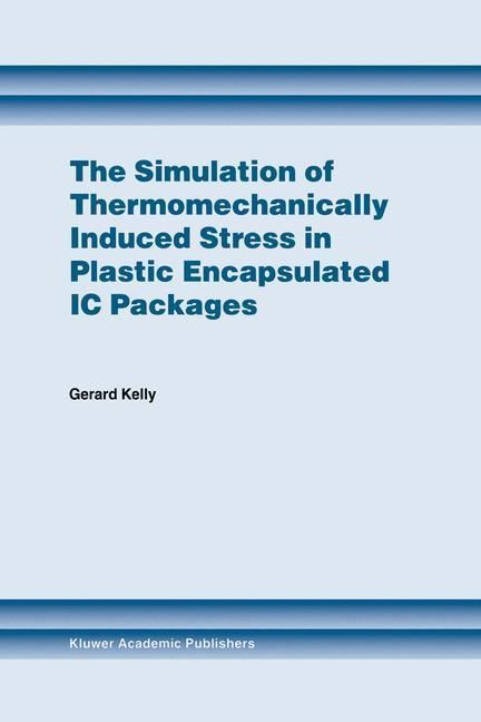 Produktbild: The Simulation of Thermomechanically Induced Stress in Plastic Encapsulated IC Packages