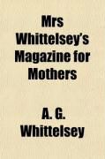 Produktbild: Mrs. Whittelsey's Magazine for Mothers (3 (1852))