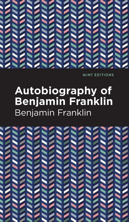 Produktbild: The Autobiography of Benjamin Franklin