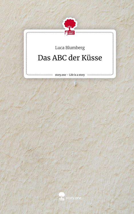 Produktbild: Das ABC der K&uuml;sse. Life is a Story - story.one