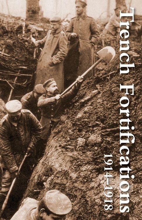 Produktbild: Trench Fortifications 1914-1918. a Reference Manual