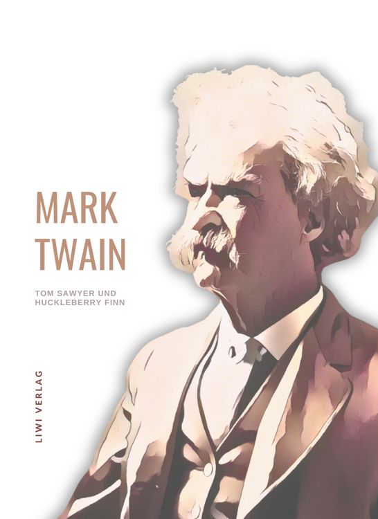 Produktbild: Mark Twain: Tom Sawyer und Huckleberry Finn. Neuausgabe