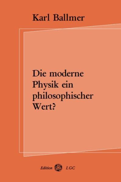 Produktbild: Die moderne Physik ein philosophischer Wert?