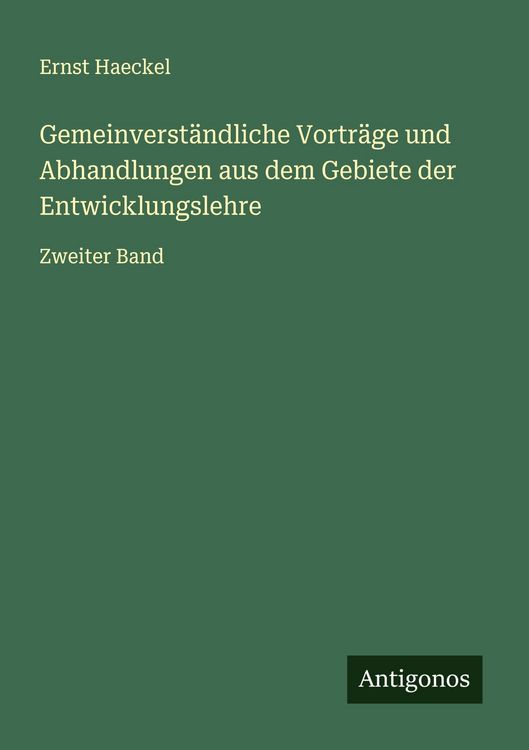 Produktbild: Gemeinverst&auml;ndliche Vortr&auml;ge und Abhandlungen aus dem Gebiete der Entwicklungslehre