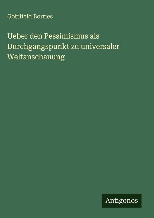 Produktbild: Ueber den Pessimismus als Durchgangspunkt zu universaler Weltanschauung