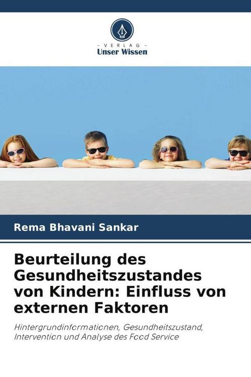 Produktbild: Beurteilung des Gesundheitszustandes von Kindern: Einfluss von externen Faktoren