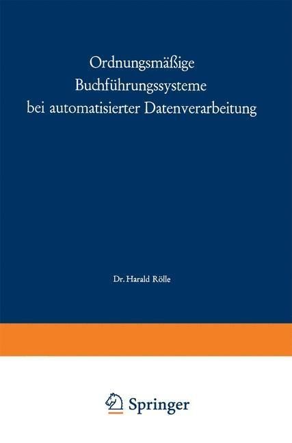 Produktbild: Ordnungsm&auml;&szlig;ige Buchf&uuml;hrungssysteme bei automatisierter Datenverarbeitung