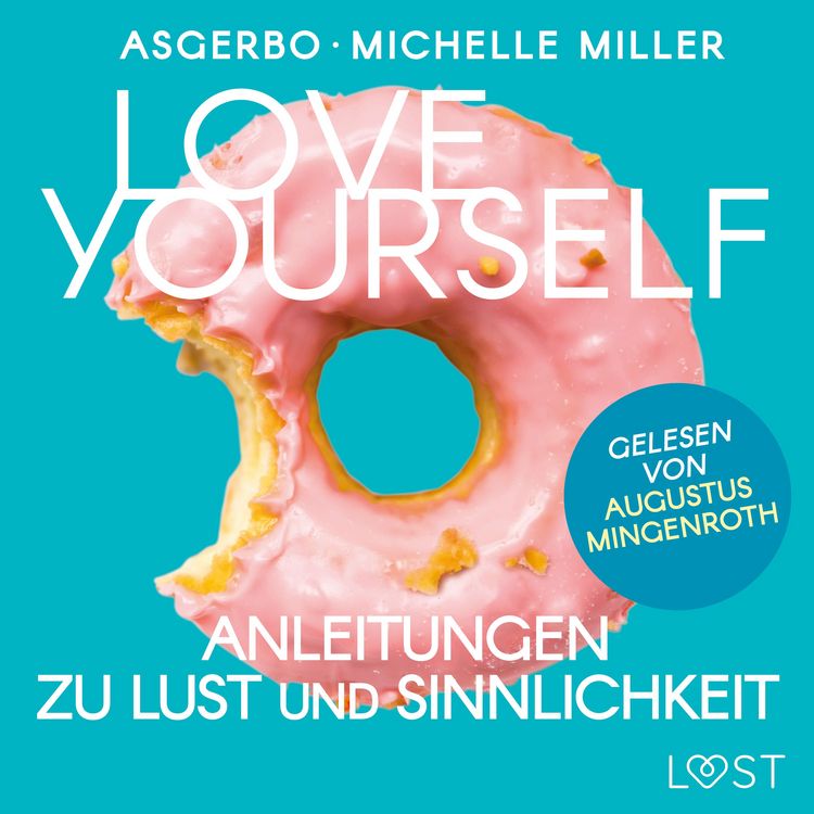 Produktbild: Love Yourself - Anleitungen zu Lust und Sinnlichkeit