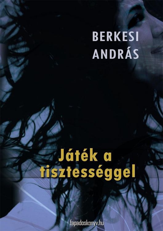 Produktbild: J&aacute;t&eacute;k a tisztess&eacute;ggel