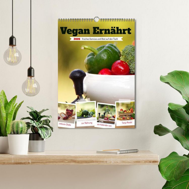 Produktbild: Vegan Ern&auml;hrt - frisches Gem&uuml;se und Obst auf den Tisch (Wandkalender 2026 DIN A3 hoch), CALVENDO Monatskalender