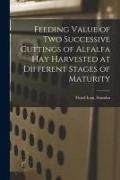 Produktbild: Feeding Value of Two Successive Cuttings of Alfalfa Hay Harvested at Different Stages of Maturity