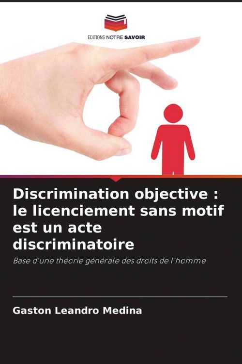 Produktbild: Discrimination objective : le licenciement sans motif est un acte discriminatoire