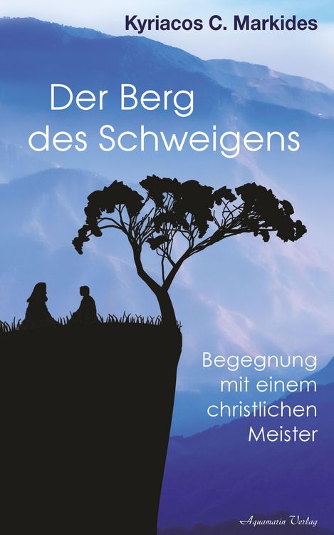 Produktbild: Der Berg des Schweigens: Begegnung mit einem christlichen Meister