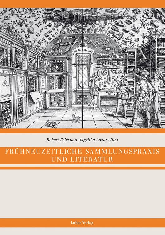 Produktbild: Fr&uuml;hneuzeitliche Sammlungspraxis und Literatur