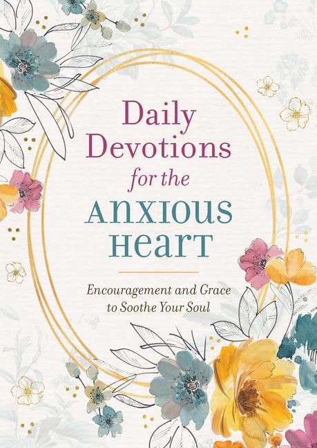 Produktbild: Daily Devotions for the Anxious Heart: Encouragement and Grace to Soothe Your Soul