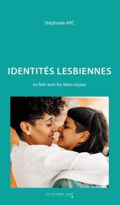 Produktbild: Identit&eacute;s lesbiennes : en finir avec les id&eacute;es re&ccedil;ues