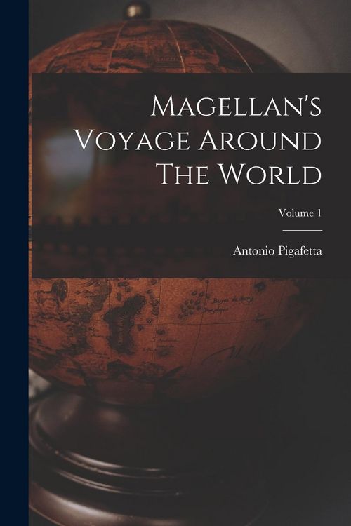 Produktbild: Magellan's Voyage Around The World; Volume 1