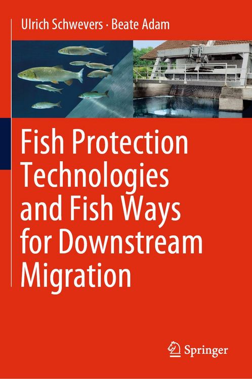 Produktbild: Fish Protection Technologies and Fish Ways for Downstream Migration