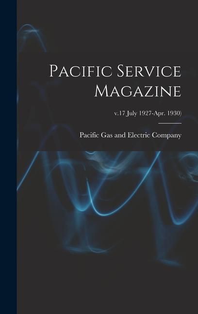 Produktbild: Pacific Service Magazine; v.17 July 1927-Apr. 1930)