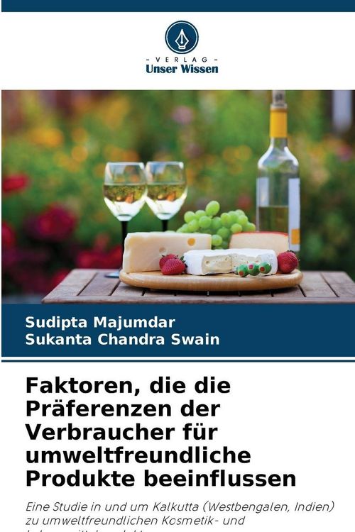 Produktbild: Faktoren, die die Pr&auml;ferenzen der Verbraucher f&uuml;r umweltfreundliche Produkte beeinflussen