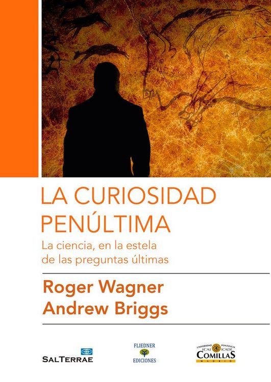 Produktbild: La curiosidad pen&uacute;ltima : la ciencia, en la estela de las preguntas &uacute;ltimas