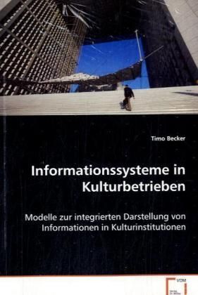 Produktbild: Becker Timo: Informationssysteme in Kulturbetrieben