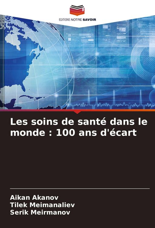 Produktbild: Les soins de sant&eacute; dans le monde : 100 ans d'&eacute;cart