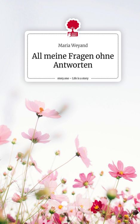 Produktbild: All meine Fragen ohne Antworten. Life is a Story - story.one