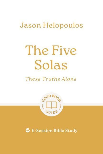Produktbild: The Five Solas: These Truths Alone