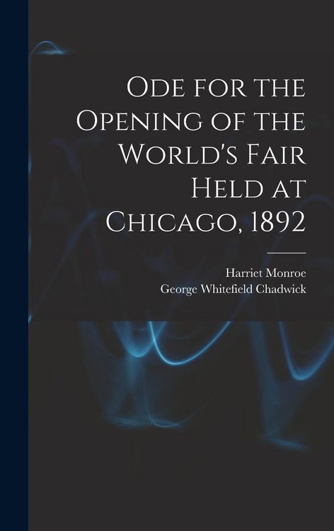 Produktbild: Ode for the Opening of the World's Fair Held at Chicago, 1892