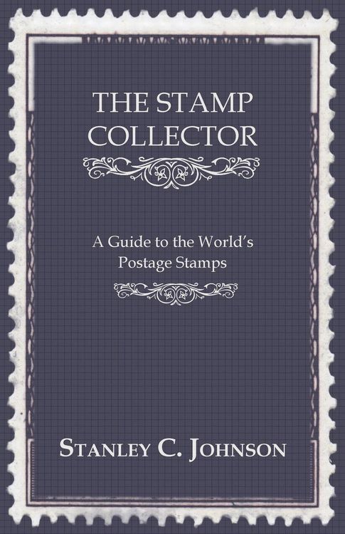 Produktbild: The Stamp Collector - A Guide to the World's Postage Stamps
